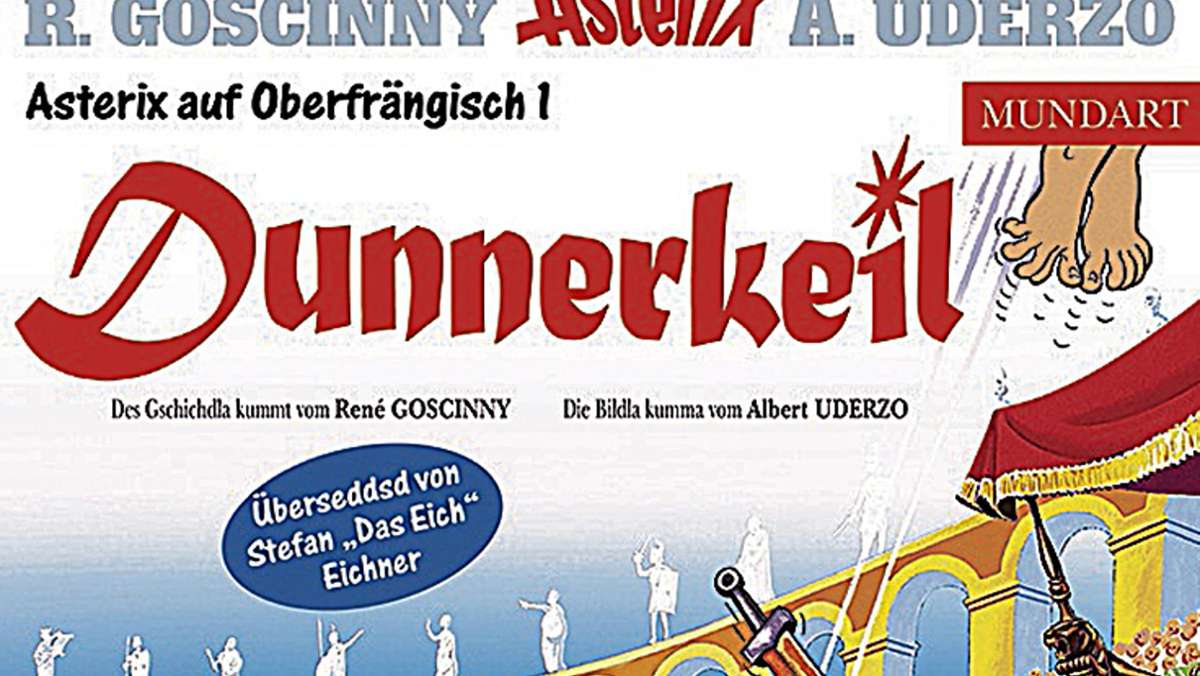 „Die Römer hom an Schloch“: Kulmbacher hat Asterix auf fränkisch übersetzt