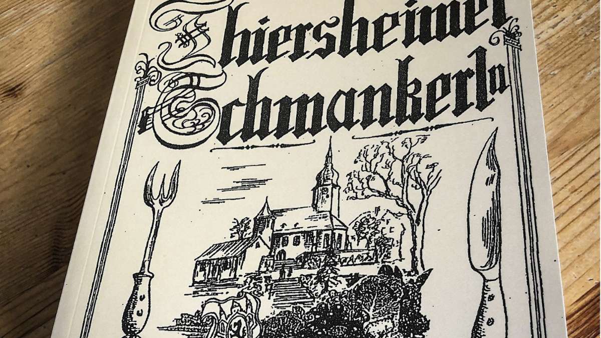 Kirchliches Kochbuch: 30 Jahre Thiersheimer Schmankerln